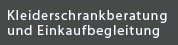 Kleiderschrankberatung und Einkaufsbegleitung